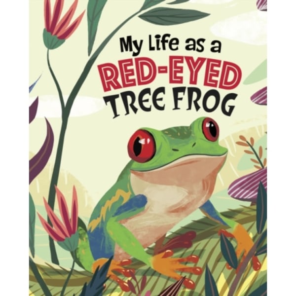 My Life as a Red-Eyed Tree Frog (inbunden, eng)