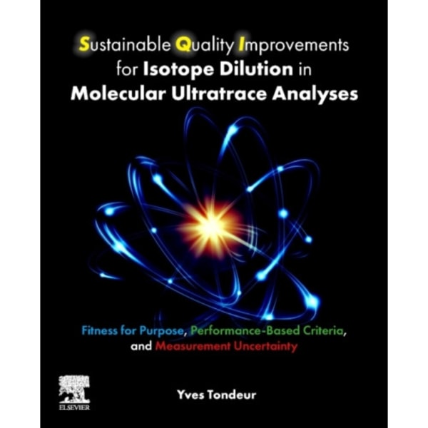 Sustainable Quality Improvements for Isotope Dilution in Molecular Ultratrace Analyses (häftad, eng)