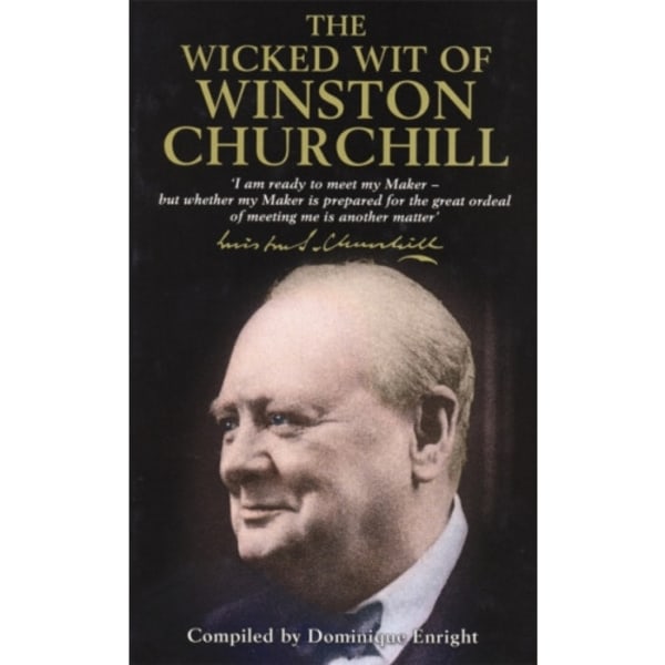 The Wicked Wit of Winston Churchill (inbunden, eng)