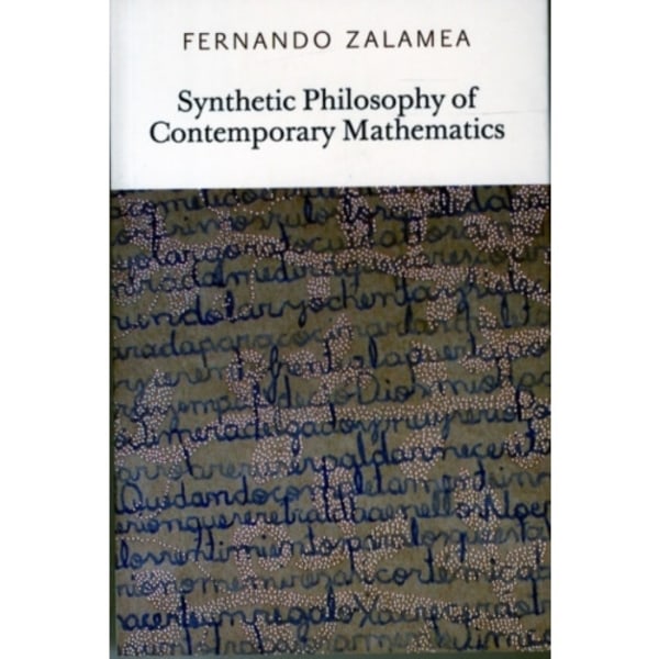 Synthetic Philosophy of Contemporary Mathematics (häftad, eng)