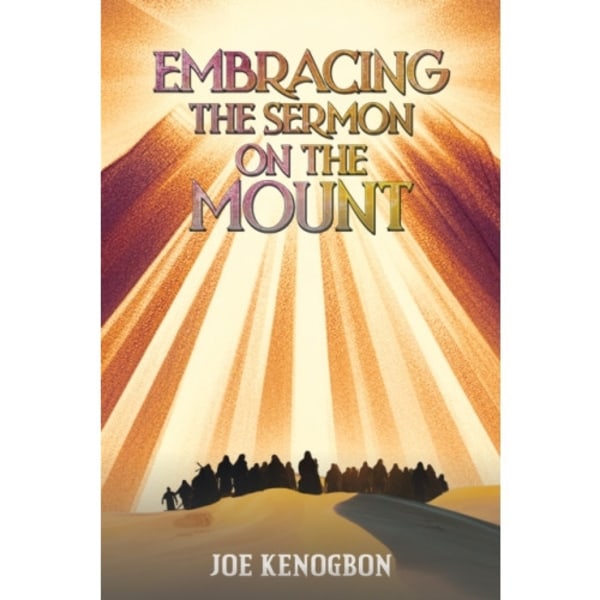 Embracing the Sermon on the Mount (häftad, eng)