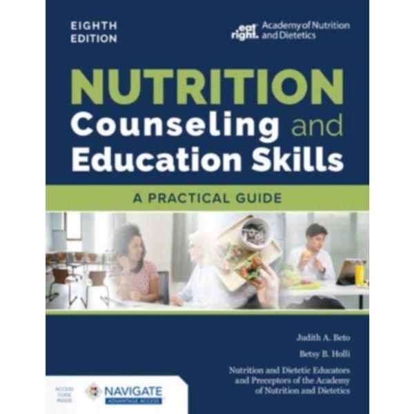Nutrition Counseling and Education Skills:  A Practical Guide with Navigate Advantage Access (häftad, eng)