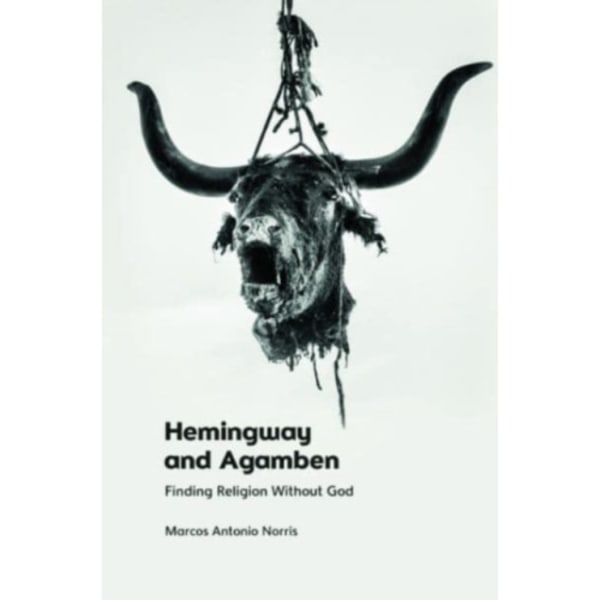 Hemingway and Agamben (inbunden, eng)