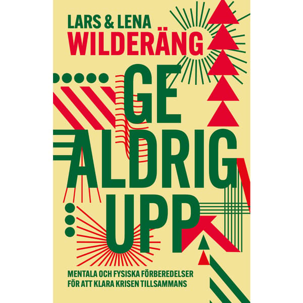Ge aldrig upp (inbunden)