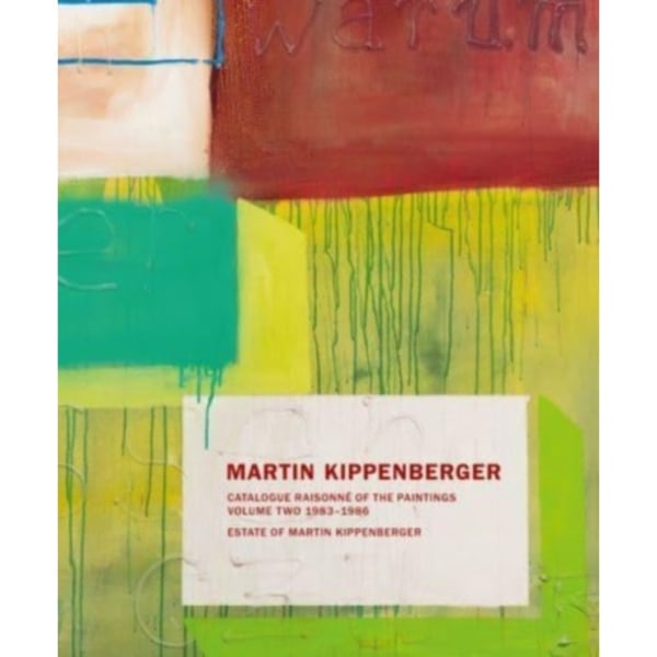 Martin Kippenberger: Paintings Volume II (inbunden, eng)