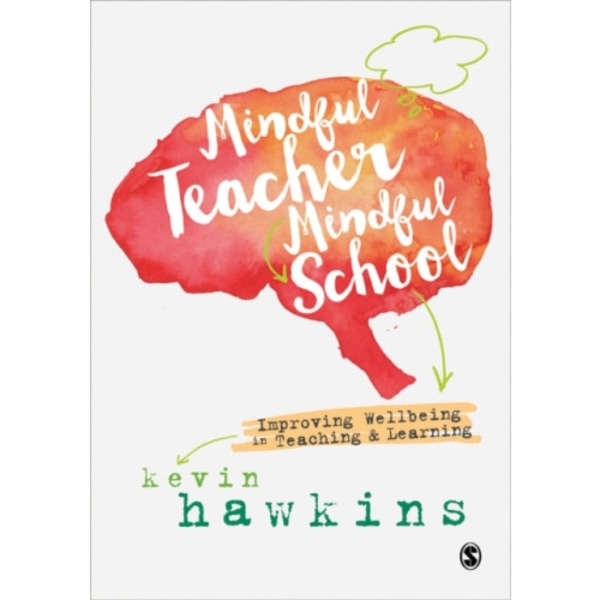 Mindful Teacher, Mindful School (häftad, eng)