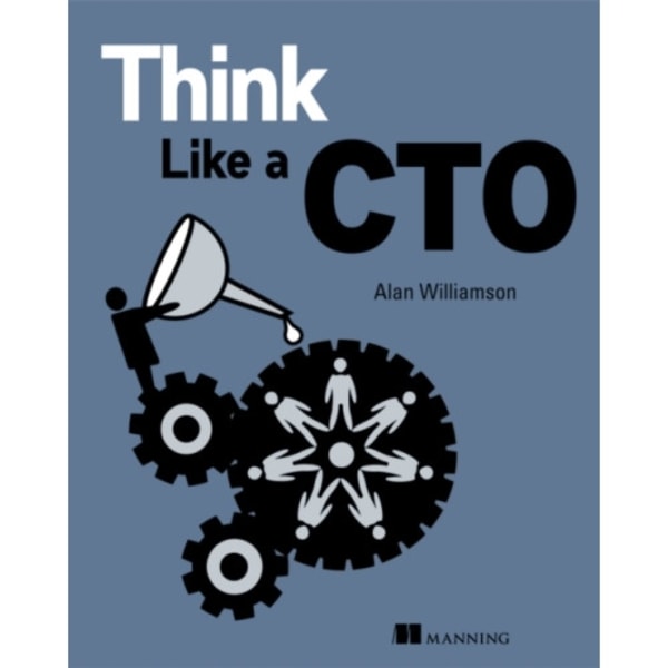 Think Like a CTO (inbunden, eng)