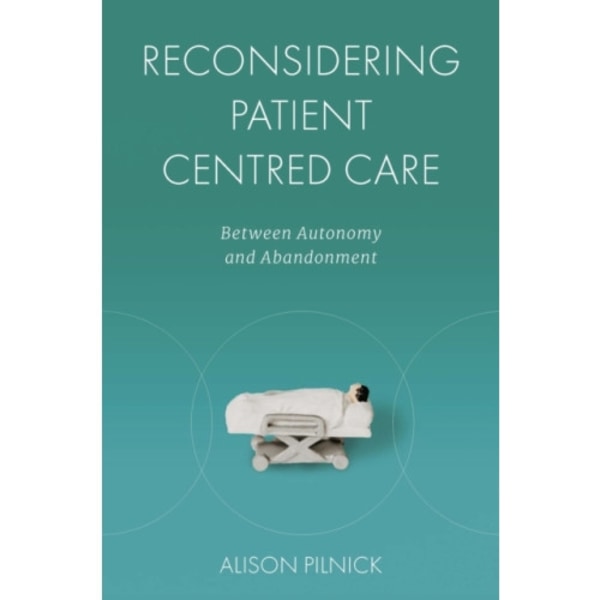 Reconsidering Patient Centred Care (inbunden, eng)