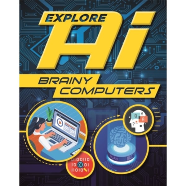 Explore AI: Brainy Computers (häftad, eng)