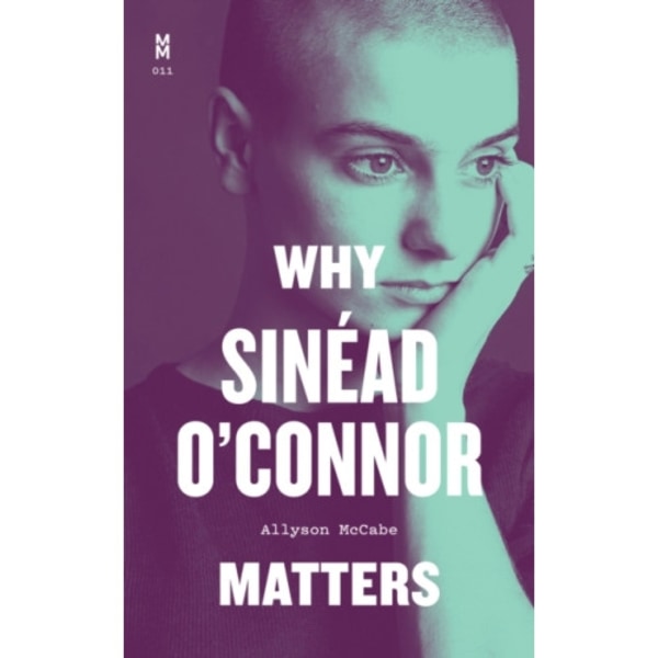 Why Sinead O'Connor Matters (inbunden, eng)
