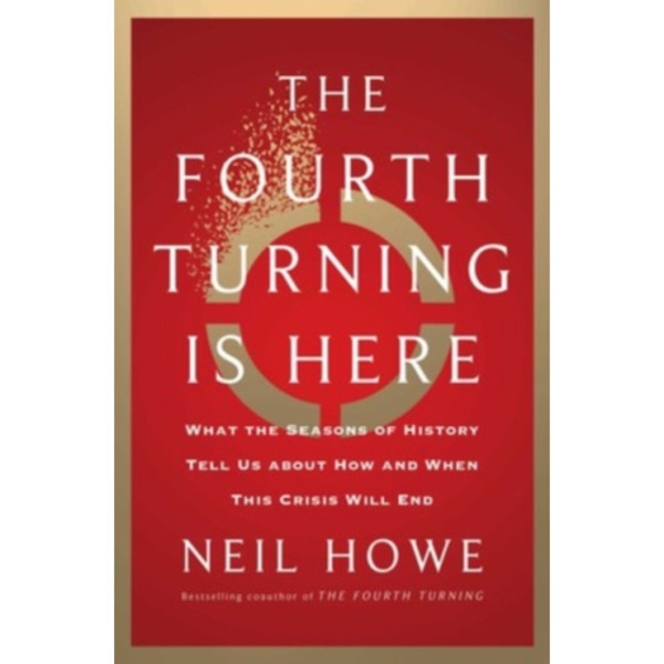 The Fourth Turning Is Here (inbunden, eng)
