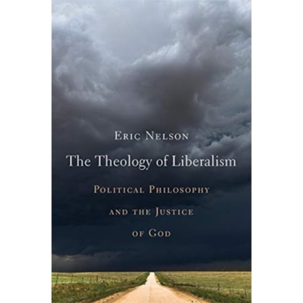 The Theology of Liberalism (inbunden, eng)