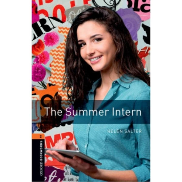 Oxford Bookworms Library: Level 2:: The Summer Intern (häftad, eng)