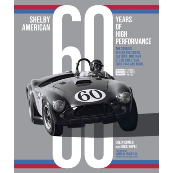 Shelby American 60 Years of High Performance (inbunden, eng)