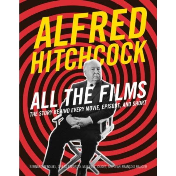 Alfred Hitchcock All the Films (inbunden, eng)