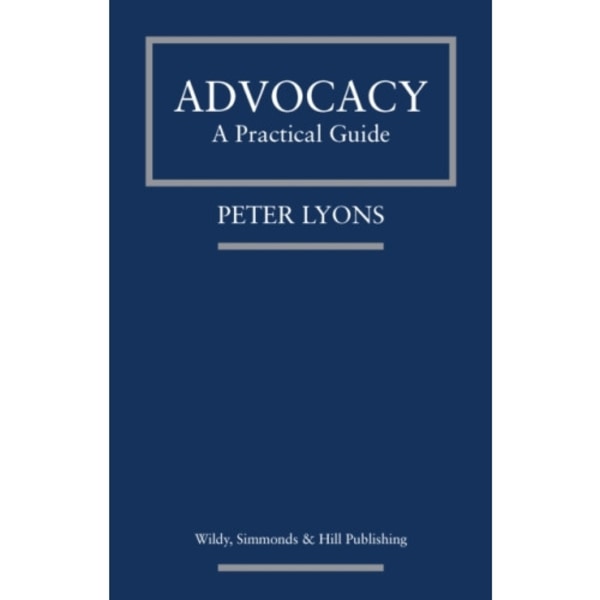 Advocacy: A Practical Guide (häftad, eng)