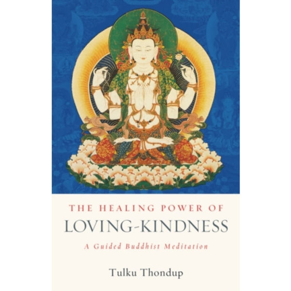 The Healing Power of Loving-Kindness (häftad, eng)