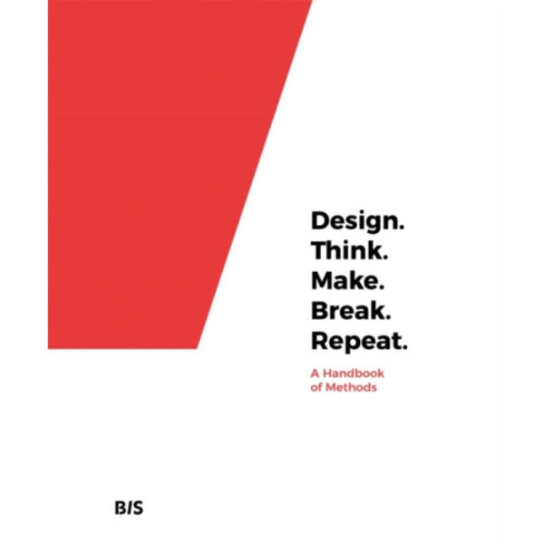 Design. Think. Make. Break. Repeat. (häftad, eng)