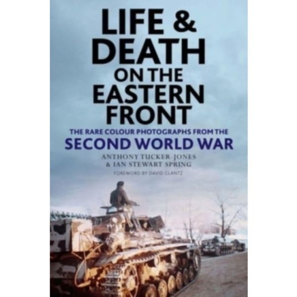 Life and Death on the Eastern Front (inbunden, eng)