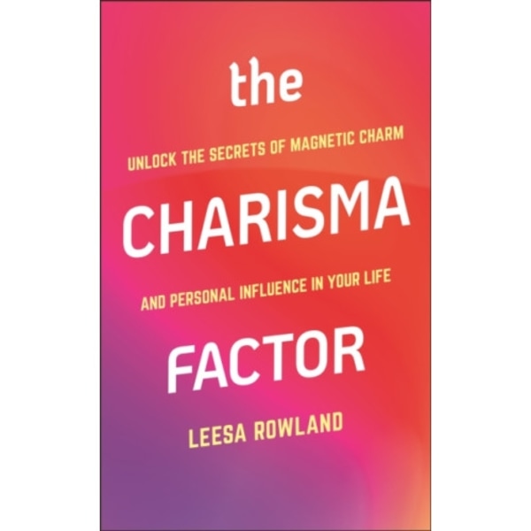 The Charisma Factor (häftad, eng)