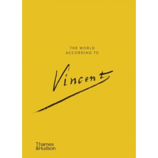 The World According to Vincent van Gogh (inbunden, eng)