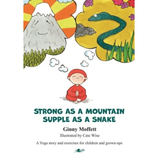 Strong as a Mountain, Supple as a Snake (häftad, eng)