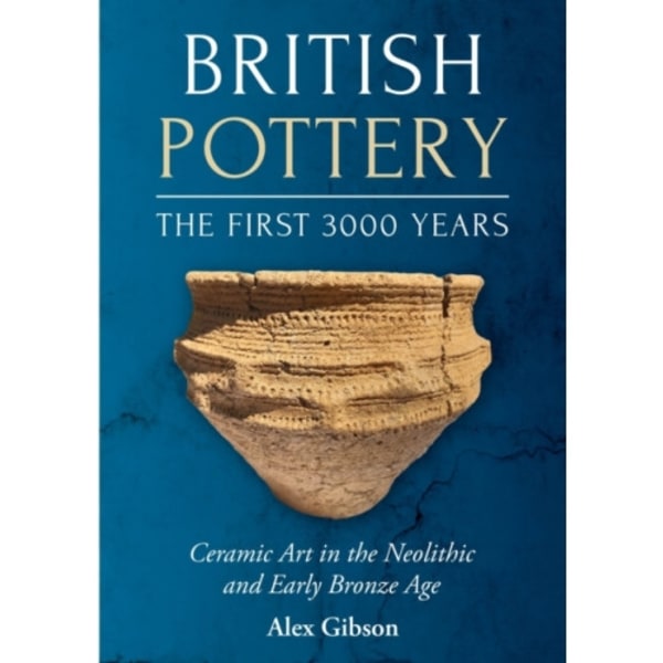 British Pottery: The First 3000 Years (häftad, eng)