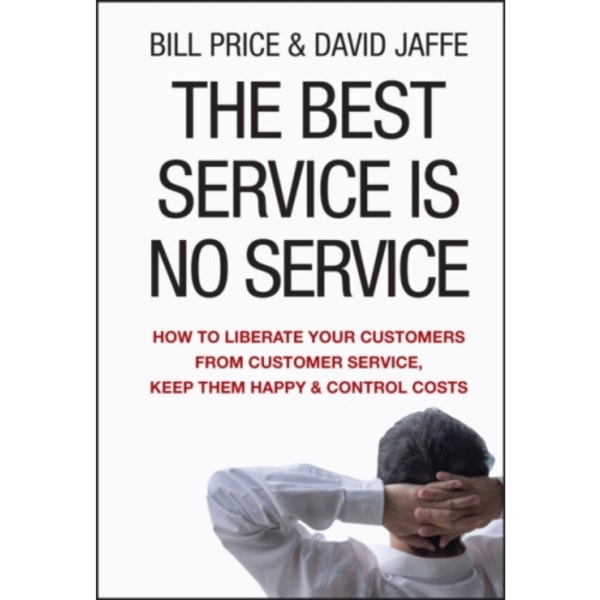 The Best Service is No Service (inbunden, eng)