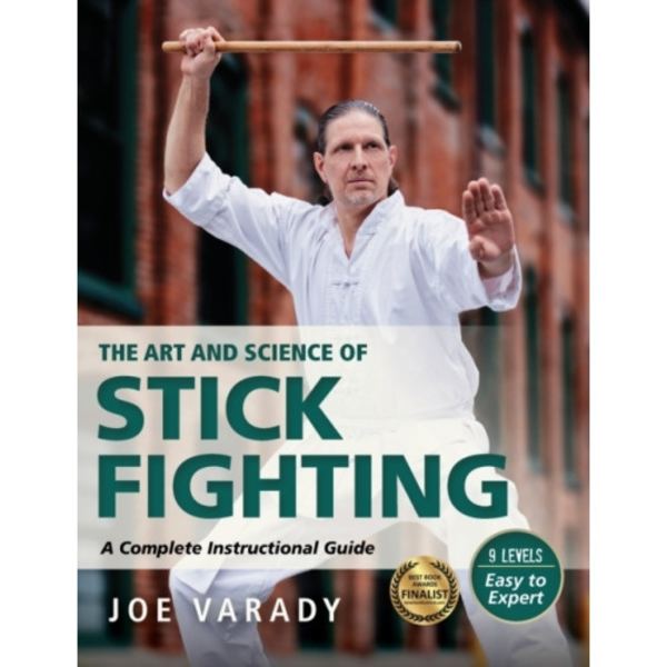 The Art and Science of Stick Fighting (inbunden, eng)