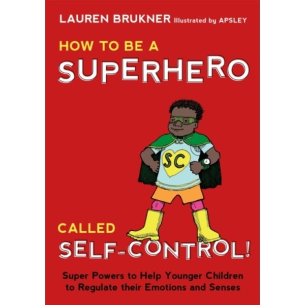 How to Be a Superhero Called Self-Control! (inbunden, eng)