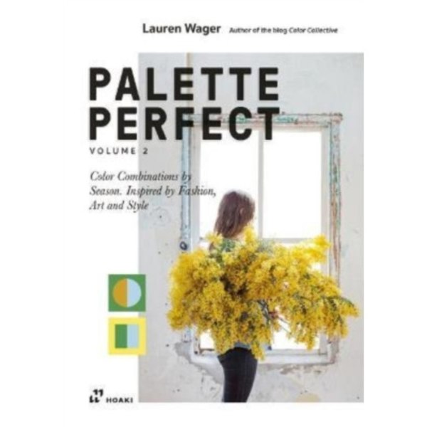 Palette Perfect, Vol. 2: Color Collective's Color Combinations by Season: Inspired by Fashion, Art and Style (häftad, eng)