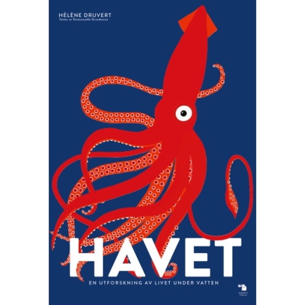 Havet : en utforskning av livet under vatten (inbunden)