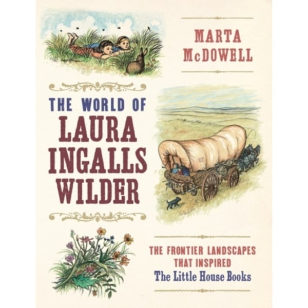 The World of Laura Ingalls Wilder (inbunden, eng)