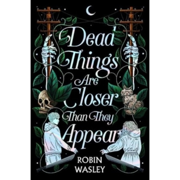 Dead Things Are Closer Than They Appear (inbunden, eng)