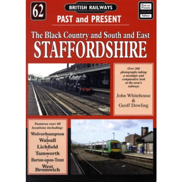 British Railways Past and Present Volume 62: South and East Staffordshire (häftad, eng)