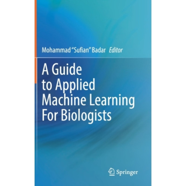 A Guide to Applied Machine Learning for Biologists (inbunden, eng)