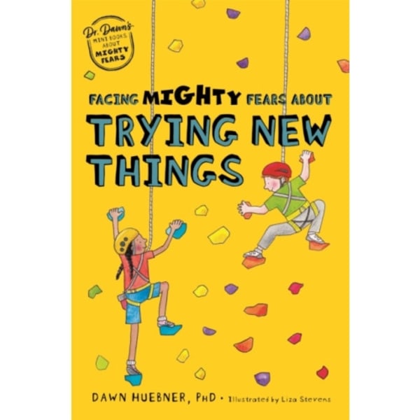 Facing Mighty Fears About Trying New Things (häftad, eng)