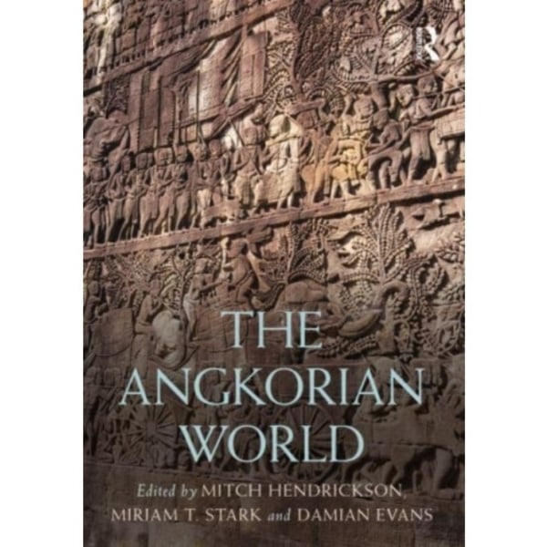 The Angkorian World (inbunden, eng)