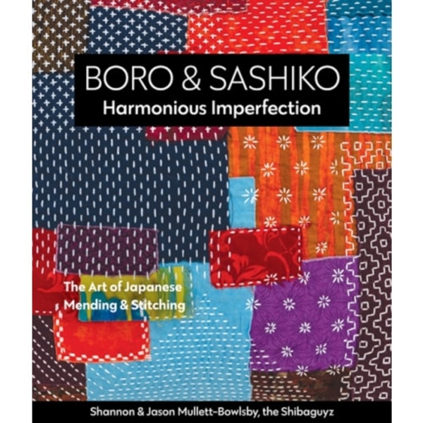 Boro & Sashiko, Harmonious Imperfection (häftad, eng)