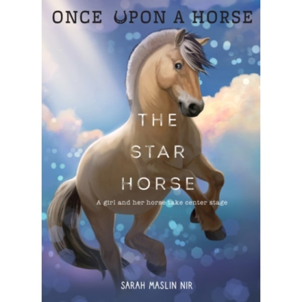The Star Horse (Once Upon a Horse #3) (inbunden, eng)
