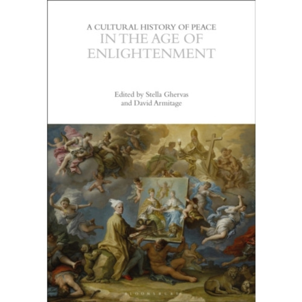 A Cultural History of Peace in the Age of Enlightenment (häftad, eng)