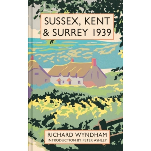 Sussex, Kent and Surrey 1939 (inbunden, eng)