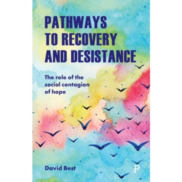 Pathways to Recovery and Desistance (häftad, eng)
