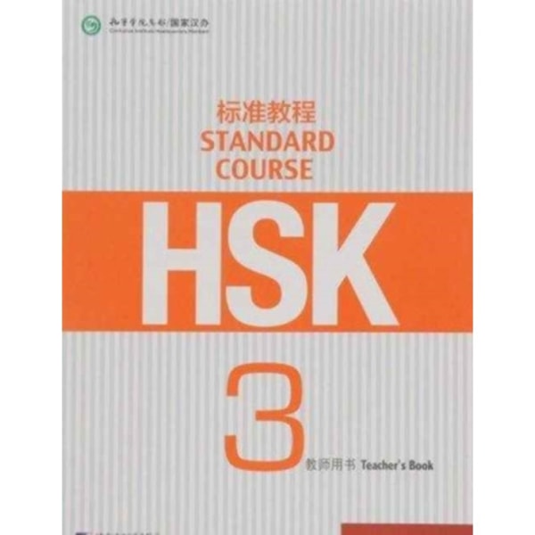 HSK Standard Course 3 - Teacher s Book (häftad, eng)