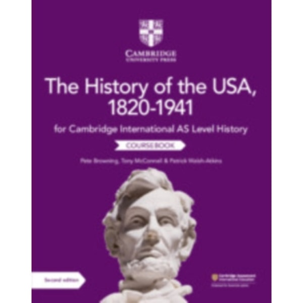 Cambridge International AS Level History The History of the USA, 1820–1941 Coursebook (häftad, eng)