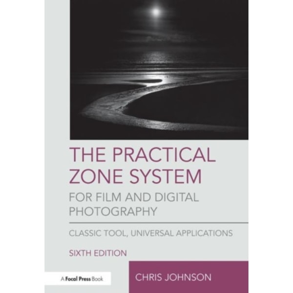 The Practical Zone System for Film and Digital Photography (häftad, eng)