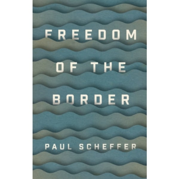 Freedom of the Border (häftad, eng)