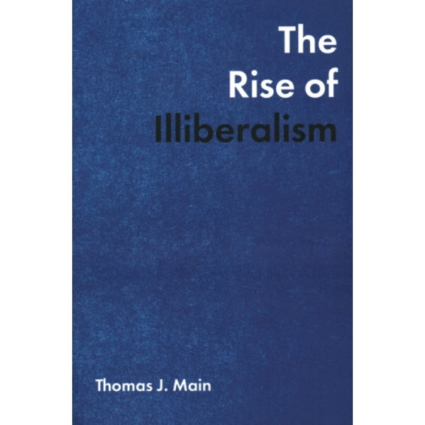 The Rise of Illiberalism (häftad, eng)