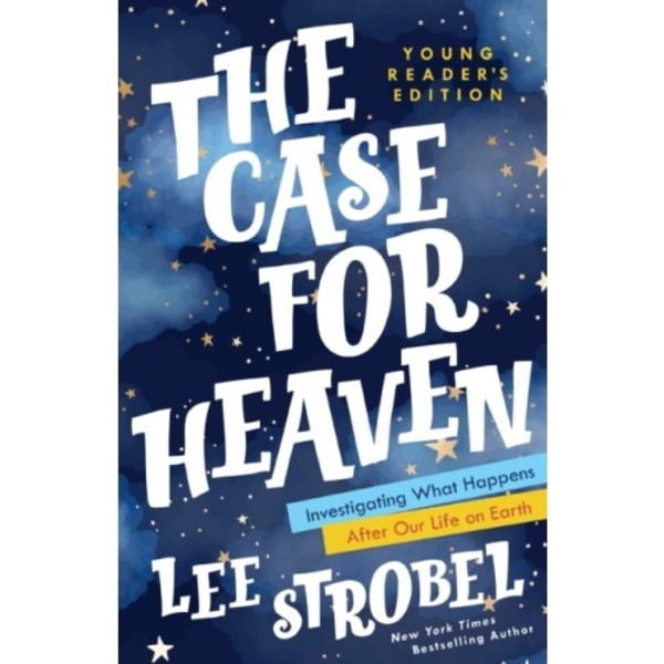 The Case for Heaven Young Reader's Edition (inbunden, eng)