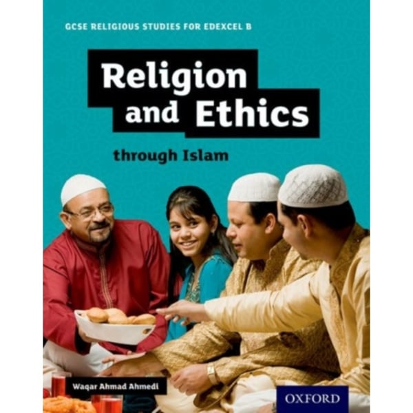 GCSE Religious Studies for Edexcel B: Religion and Ethics through Islam (häftad, eng)